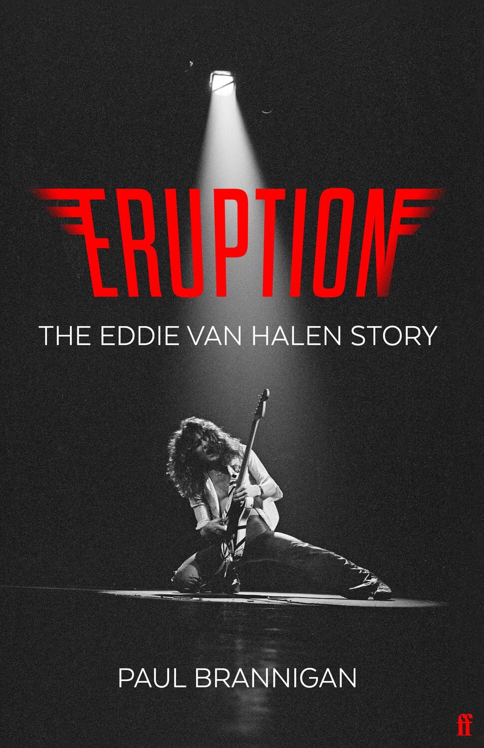 Cover: 9780571311460 | Eruption | The Eddie Van Halen Story | Paul Brannigan | Taschenbuch