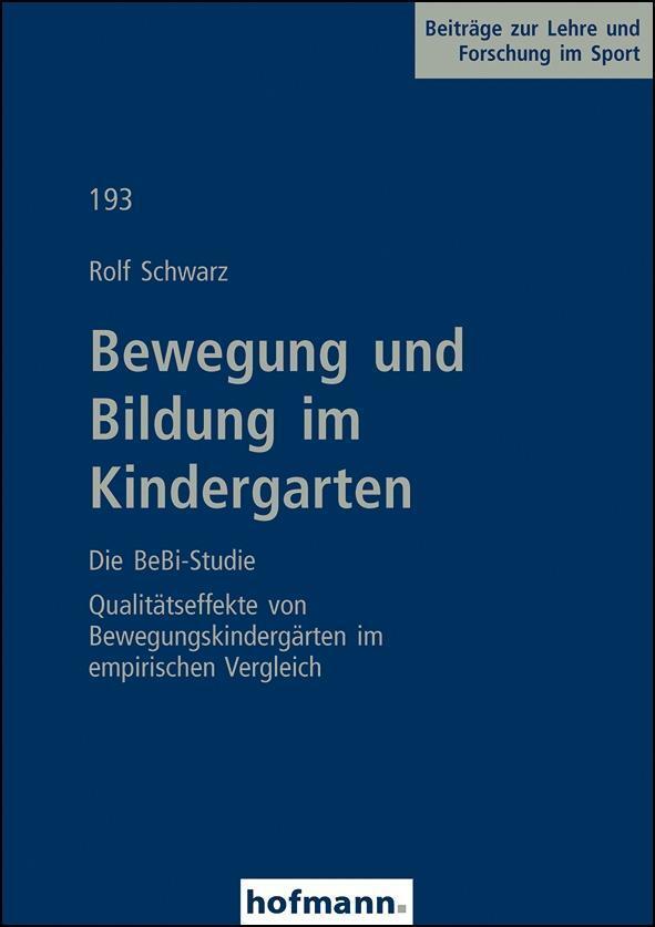 Cover: 9783778049303 | Bewegung und Bildung im Kindergarten - Die BeBi-Studie | Rolf Schwarz