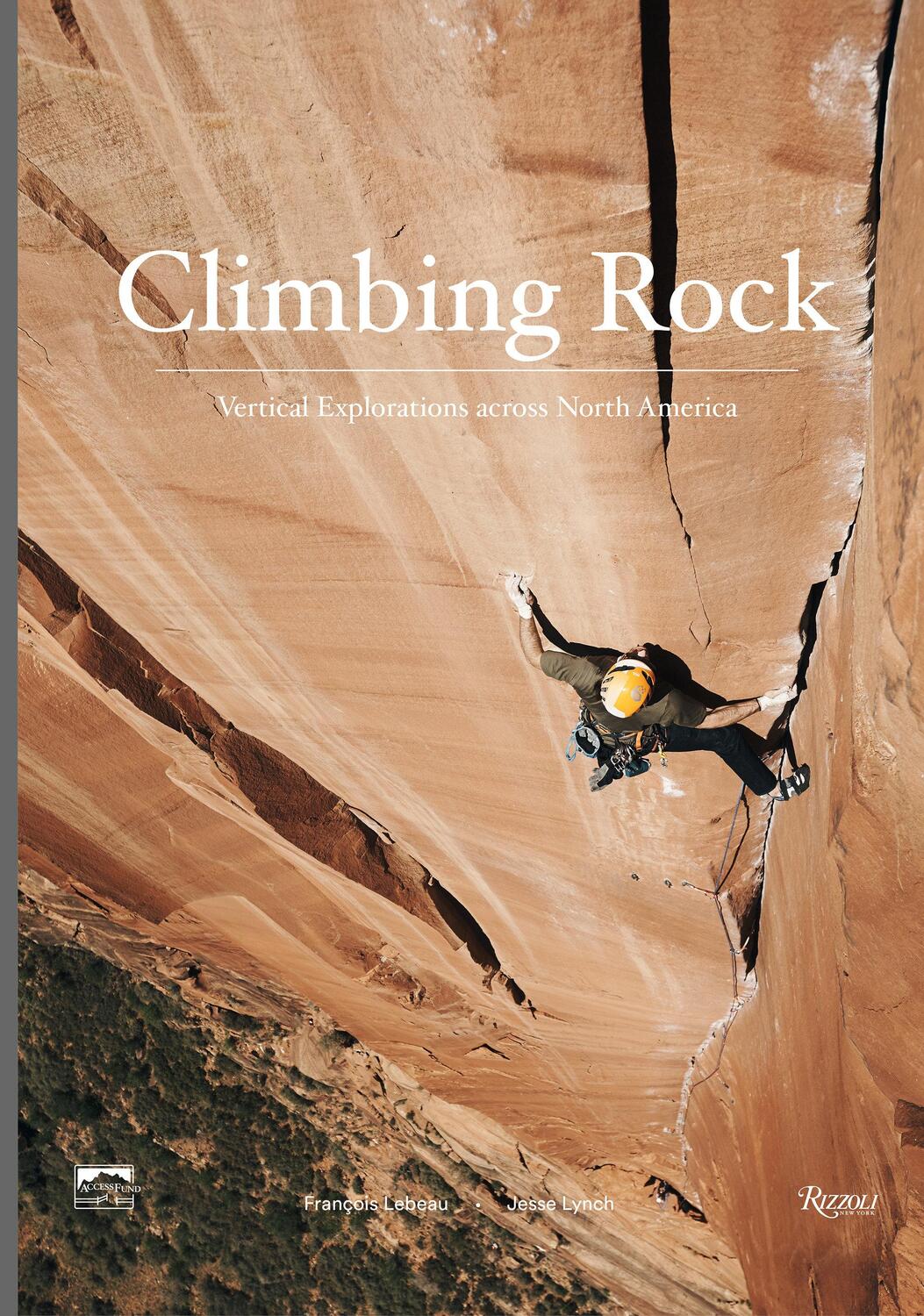 Cover: 9780847866113 | Climbing Rock: Vertical Explorations Across North America | Lynch