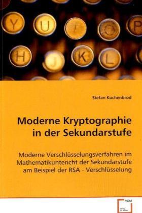 Cover: 9783639033762 | Moderne Kryptographie in der Sekundarstufe | Stefan Kuchenbrod | Buch