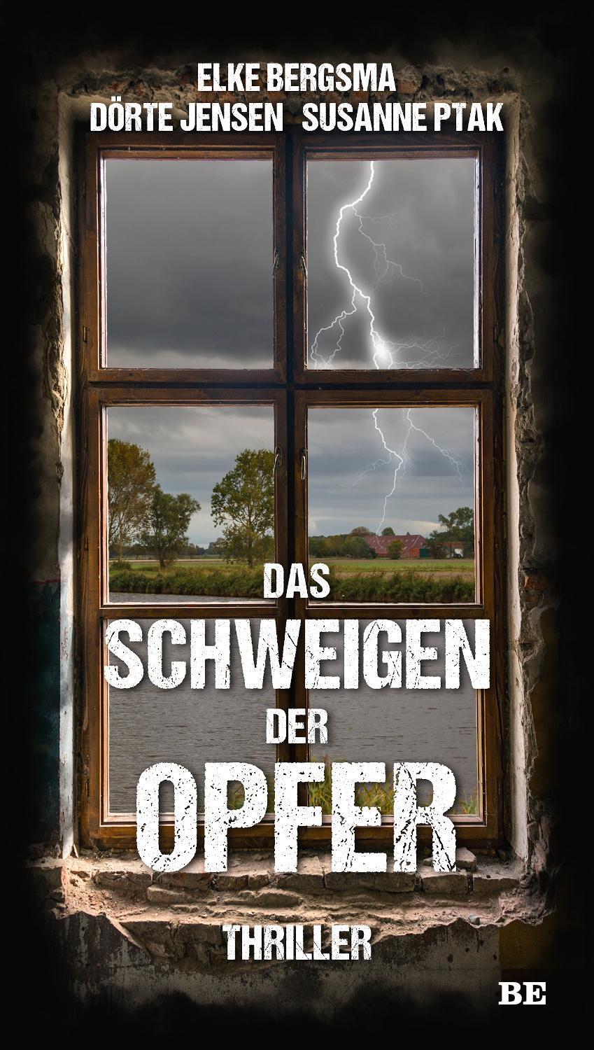 Cover: 9783963571190 | Das Schweigen der Opfer | Thriller | Elke Bergsma (u. a.) | Buch