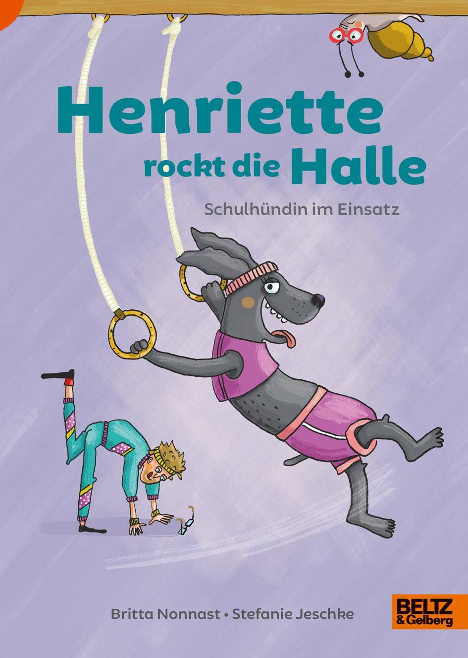 Cover: 9783407758187 | Henriette rockt die Halle | Schulhündin im Einsatz | Britta Nonnast