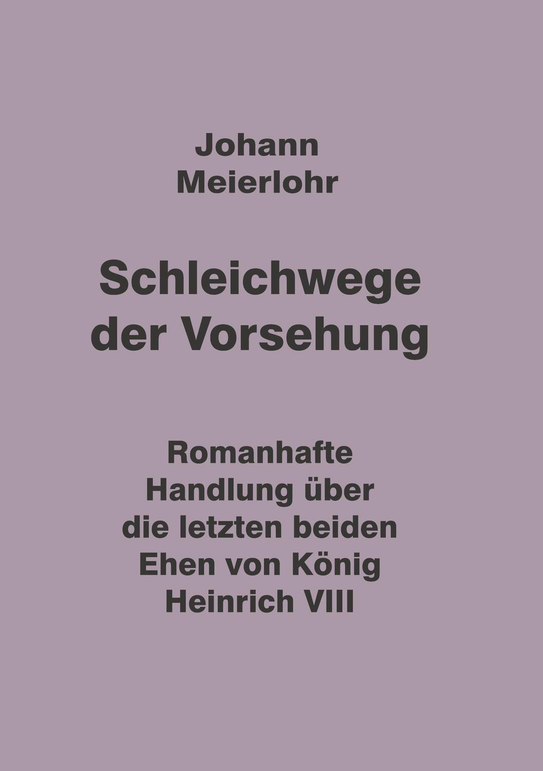 Cover: 9783347838819 | Schleichwege der Vorsehung | Johann Meierlohr | Taschenbuch | 212 S.
