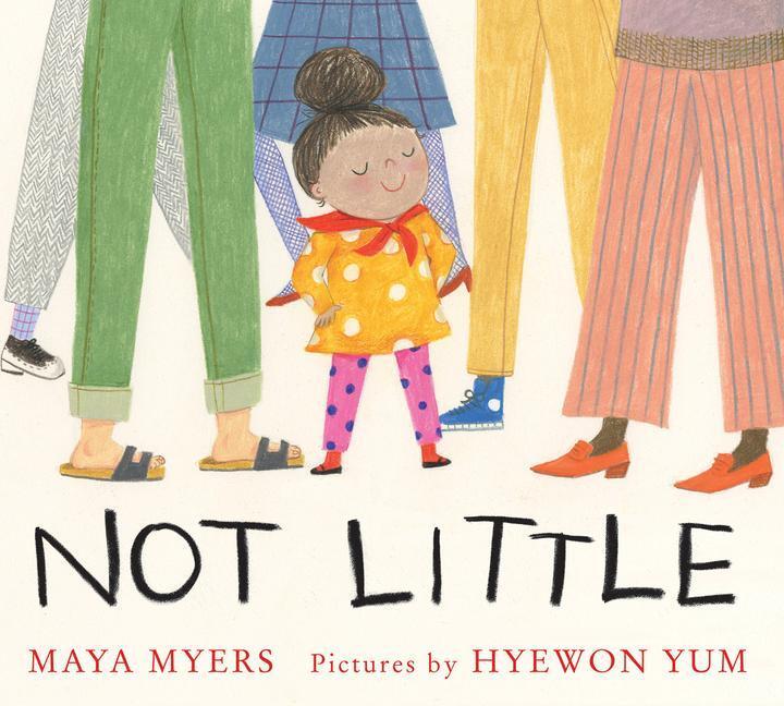 Cover: 9780823446193 | Not Little | Maya Myers | Buch | Englisch | 2021 | NEAL PORTER BOOKS