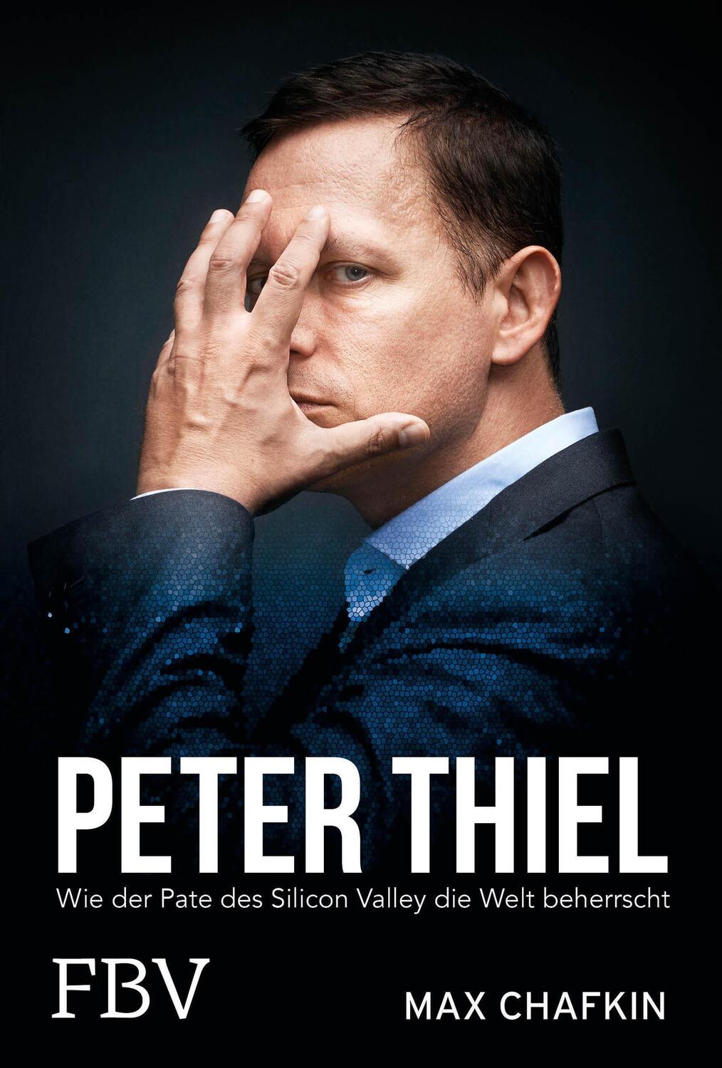 Cover: 9783959723305 | Peter Thiel - Facebook, PayPal, Palantir | Max Chafkin | Buch | 450 S.