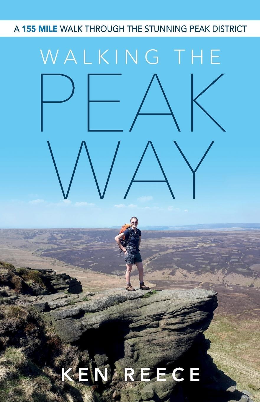 Cover: 9781739775605 | Walking The Peak Way | Ken Reece | Taschenbuch | Paperback | Englisch