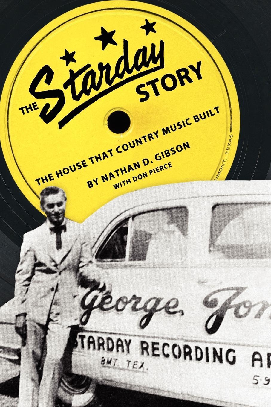Cover: 9781617037405 | The Starday Story | The House That Country Music Built | Gibson | Buch