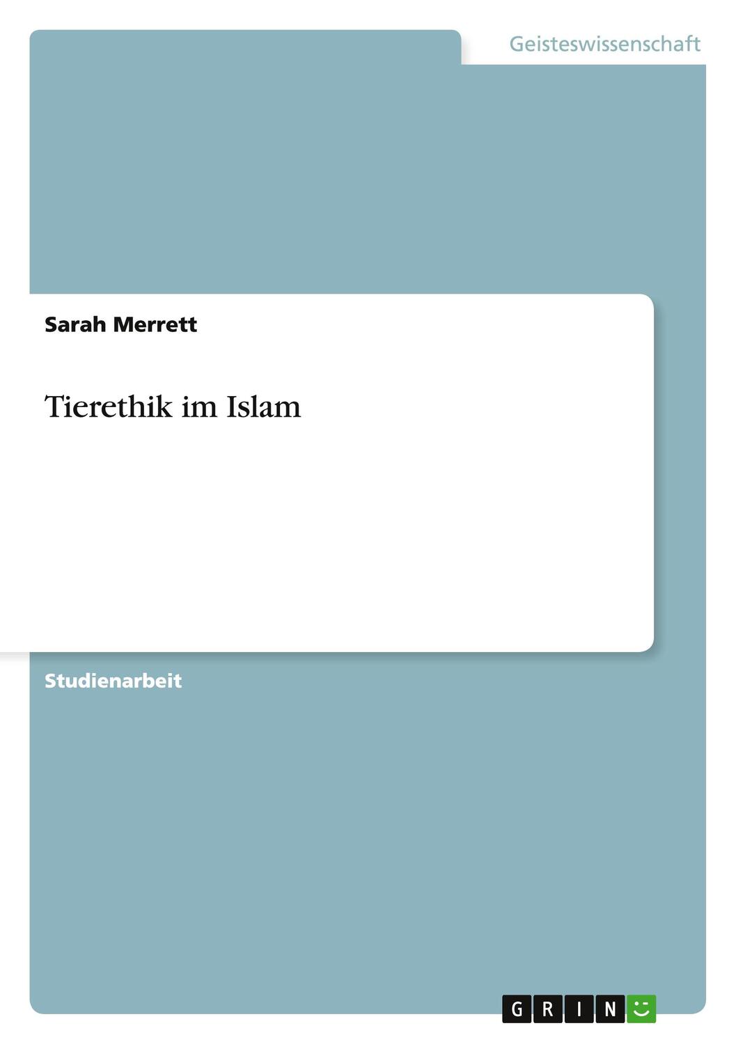 Cover: 9783656285946 | Tierethik im Islam | Sarah Merrett | Taschenbuch | Paperback | 24 S.