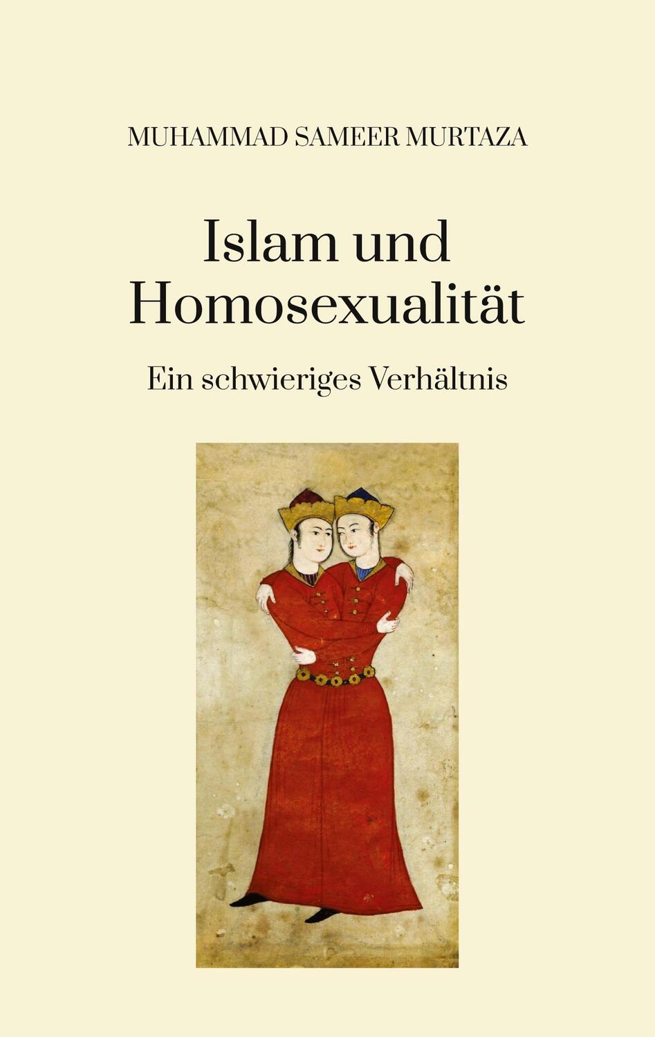 Cover: 9783384078735 | Islam und Homosexualität: | ein schwieriges Verhältnis | Murtaza