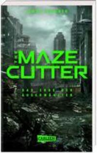 Cover: 9783551585011 | The Maze Cutter - Das Erbe der Auserwählten (The Maze Cutter 1) | Buch