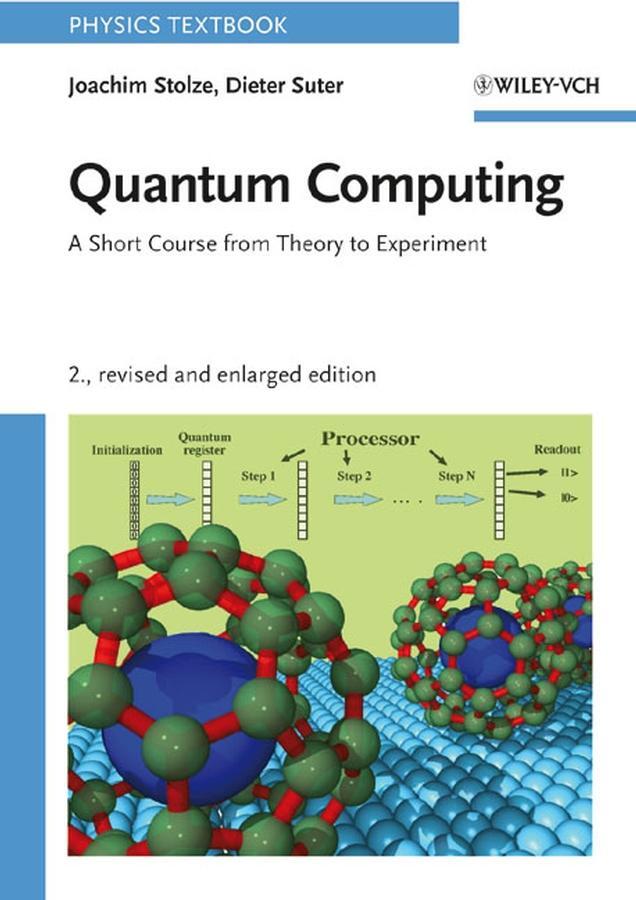 Cover: 9783527407873 | Quantum Computing | A Short Course from Theory to Experiment | Buch