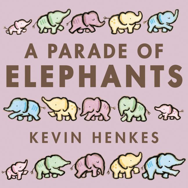 Cover: 9780062668295 | A Parade of Elephants | Kevin Henkes | Buch | Papp-Bilderbuch | 2020