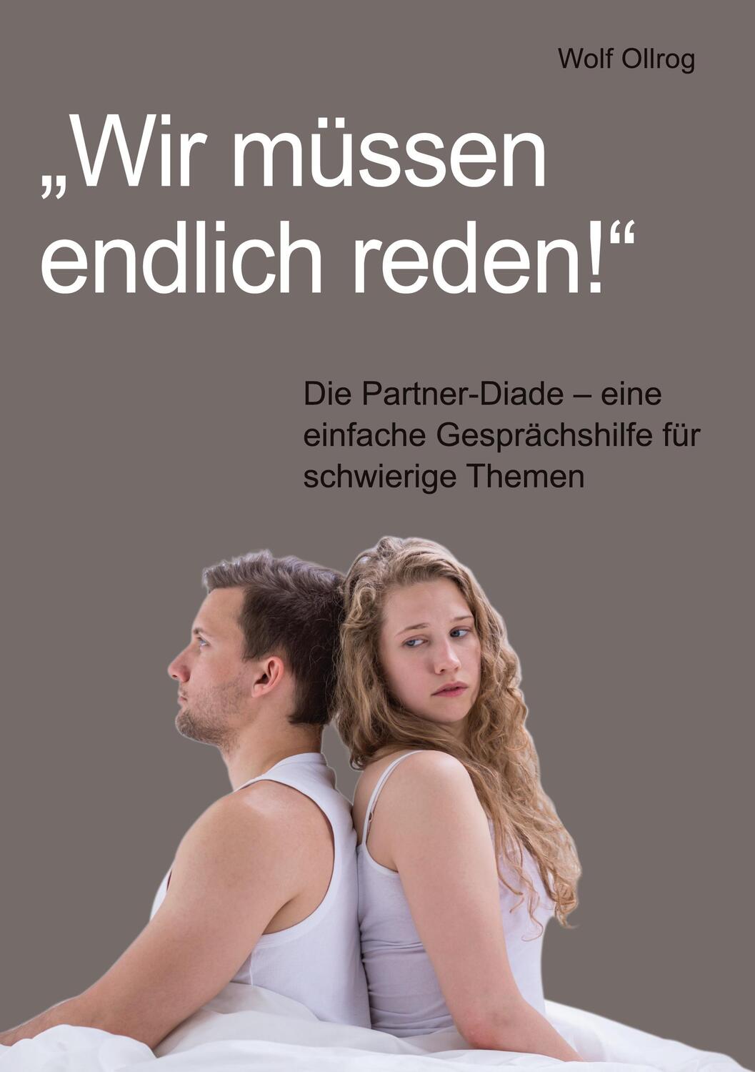 Cover: 9783753476162 | "Wir müssen endlich reden!" | Wolf Ollrog | Taschenbuch