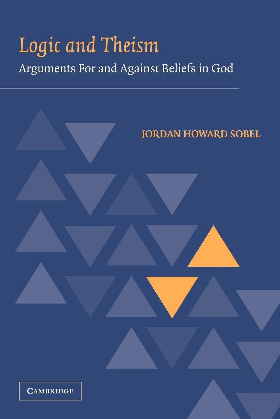 Cover: 9780521108669 | Logic and Theism | Arguments for and Against Beliefs in God | Sobel