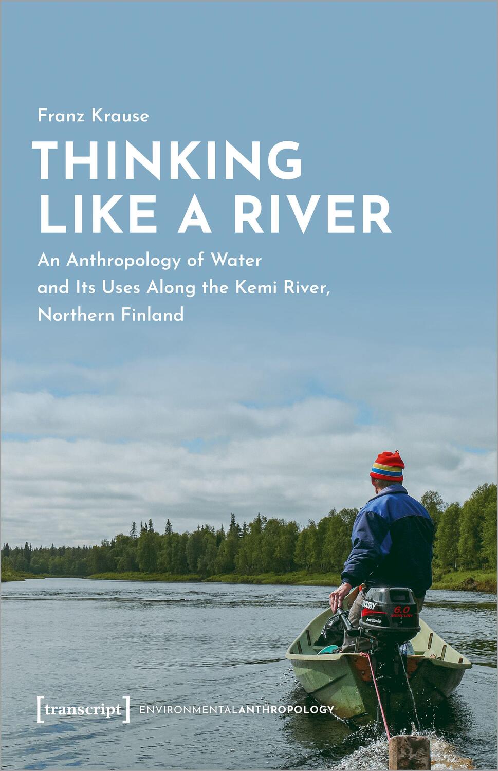Cover: 9783837667370 | Thinking Like a River | Franz Krause | Taschenbuch | Umweltethnologie