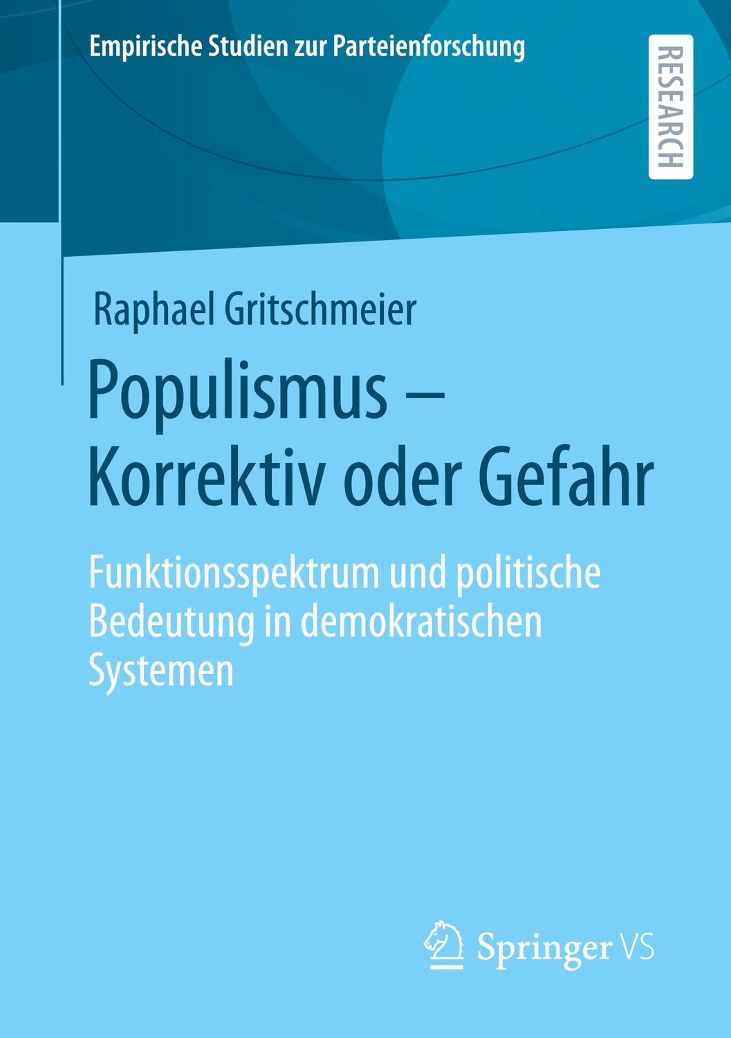 Cover: 9783658359003 | Populismus - Korrektiv oder Gefahr | Raphael Gritschmeier | Buch