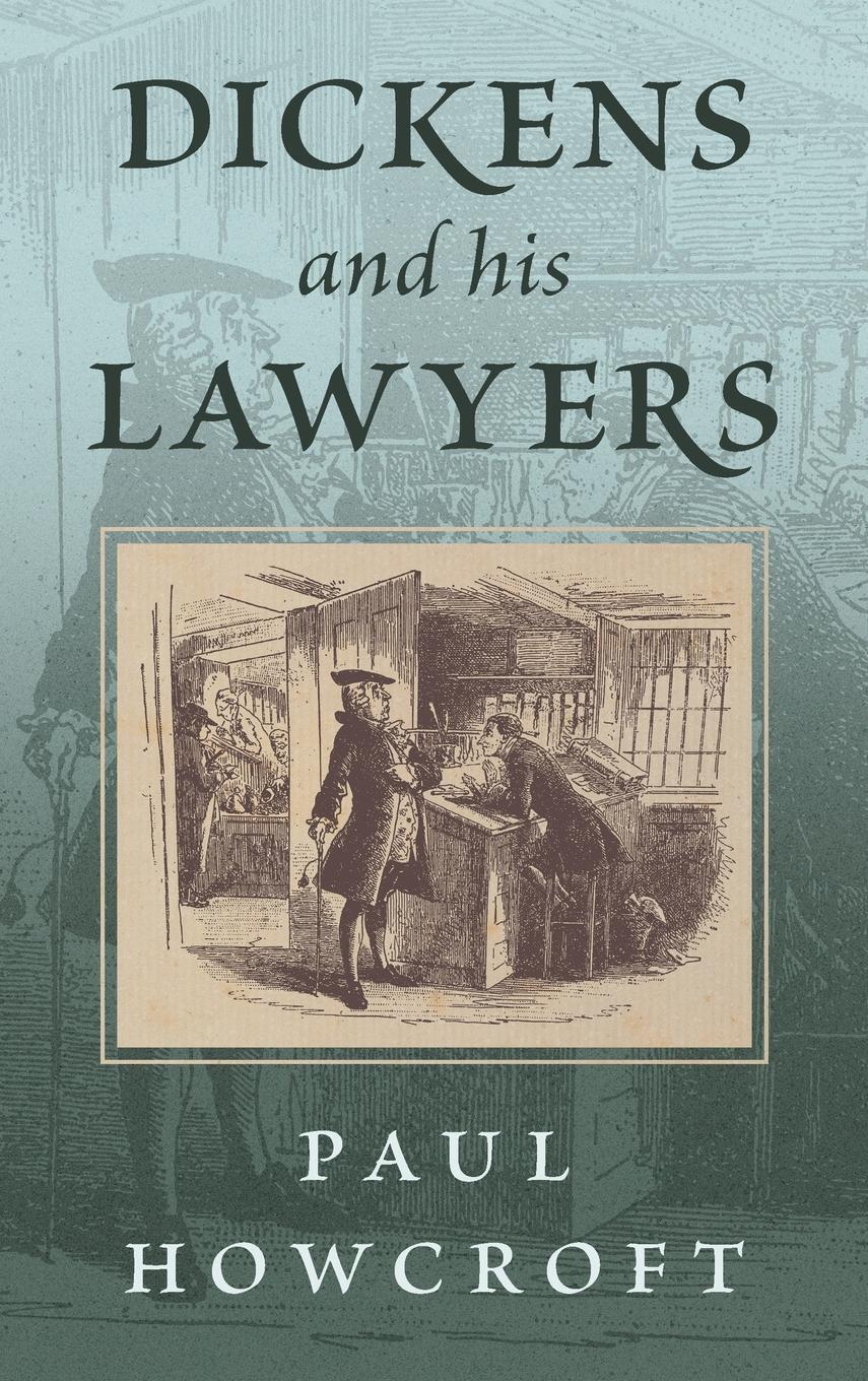 Cover: 9781616196851 | Dickens and his Lawyers | Paul Howcroft | Buch | Englisch | 2023