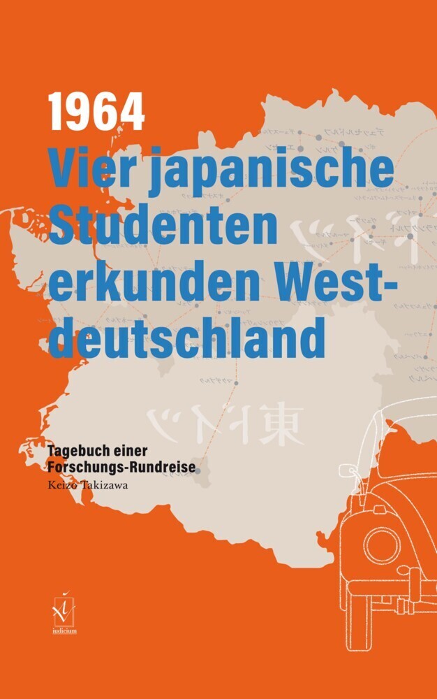 Cover: 9783862055449 | 1964. Vier japanische Studenten erkunden Westdeutschland | Takizawa