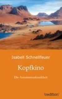 Cover: 9783849116873 | Kopfkino | Die Autoimmunkrankheit | Isabell Schnellfeuer | Taschenbuch