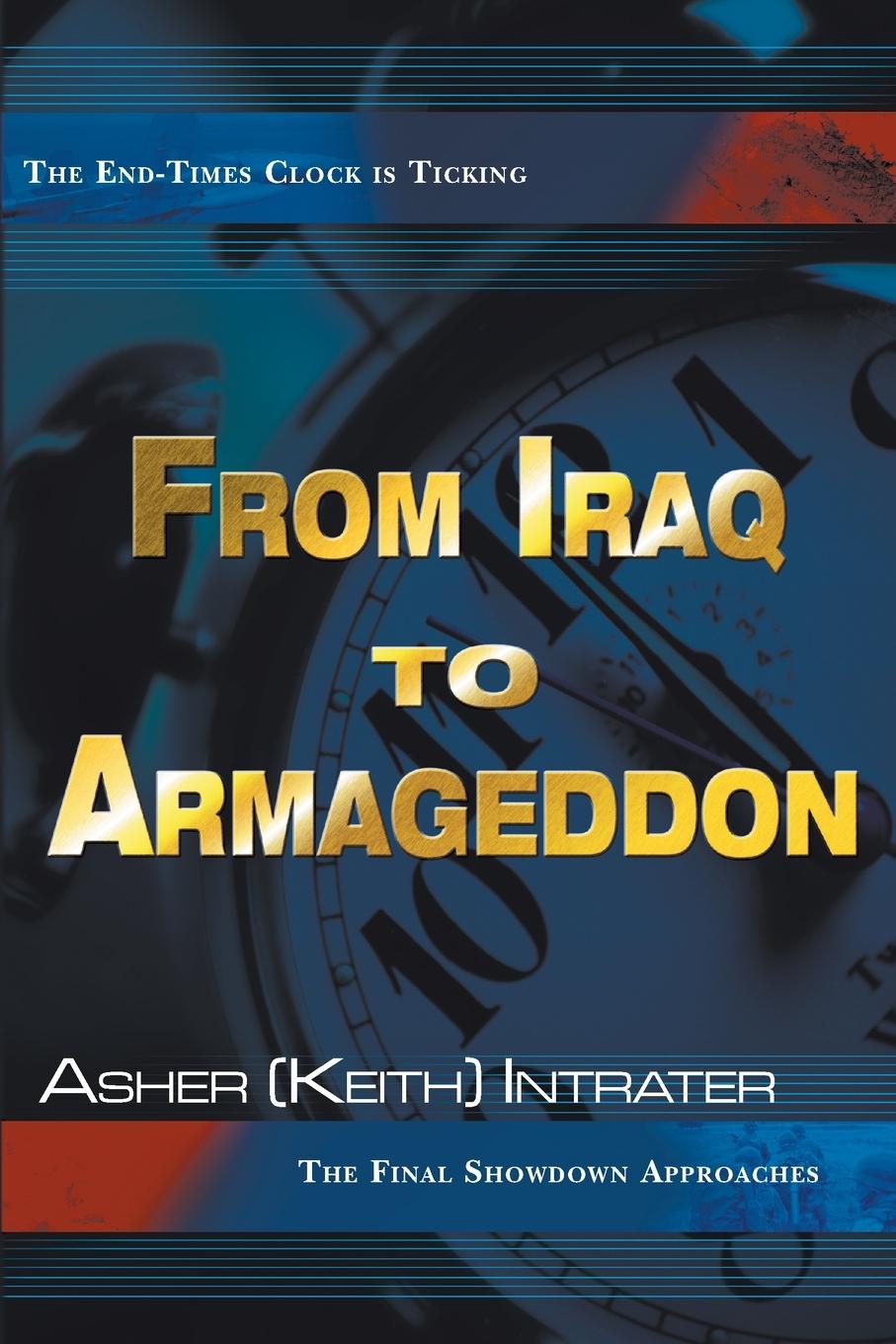 Cover: 9780768421866 | From Iraq to Armageddon | The Final Showdown Approaches | Intrater