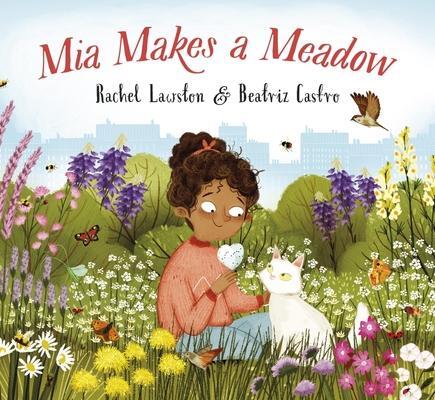 Cover: 9781838365127 | Mia Makes a Meadow | Rachel Lawston | Taschenbuch | Englisch | 2022