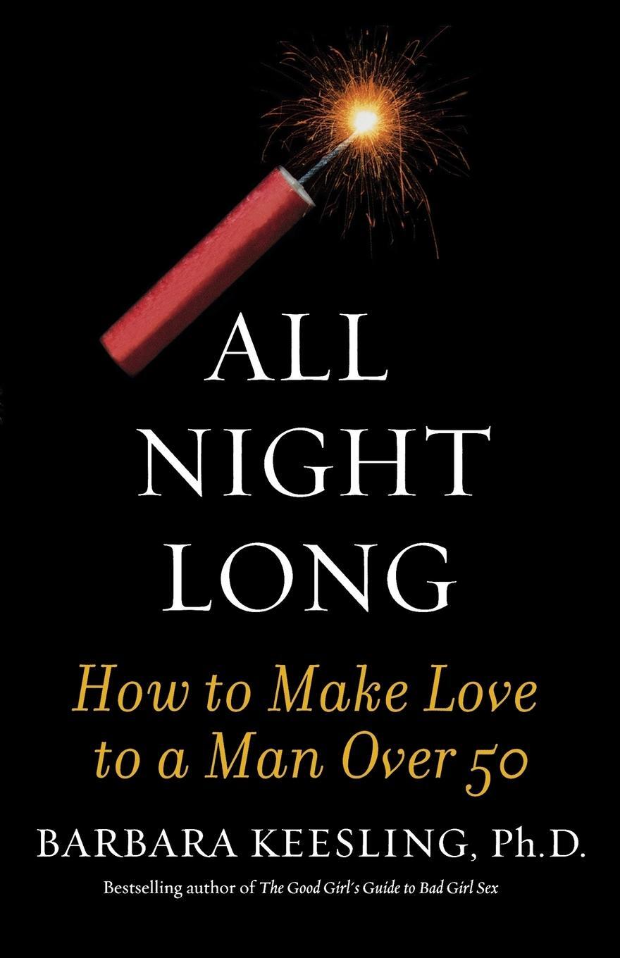 Cover: 9781590770276 | All Night Long | How to Make Love to a Man Over 50 | Keesling | Buch