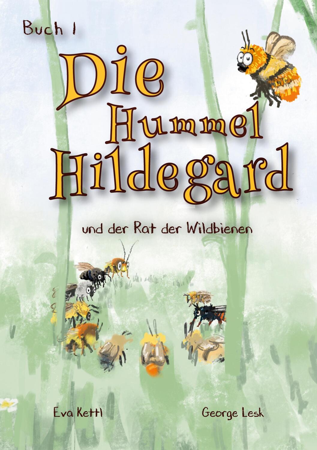 Cover: 9783752691054 | Die Hummel Hildegard | Und der Rat der Wildbienen | Eva Kettl | Buch