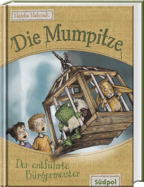 Cover: 9783943086263 | Die Mumpitze - Der entführte Bürgermeister | Mascha Matysiak | Buch