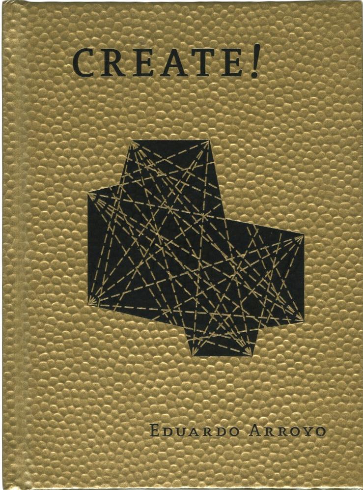 Cover: 9781940291055 | Create! | Eduardo Arroyo | Buch | Gebunden | Englisch | 2014 | ACTAR