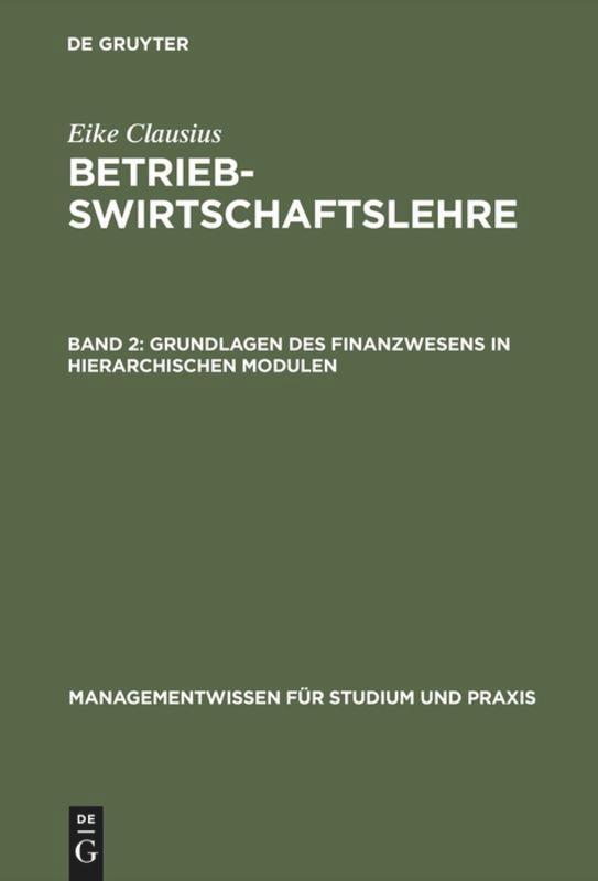 Cover: 9783486239232 | Grundlagen des Finanzwesens in hierarchischen Modulen | Eike Clausius