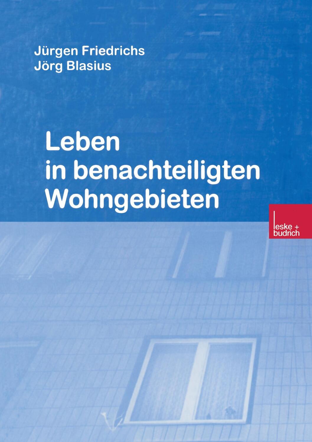 Cover: 9783810019387 | Leben in benachteiligten Wohngebieten | Jürgen Friedrichs | Buch