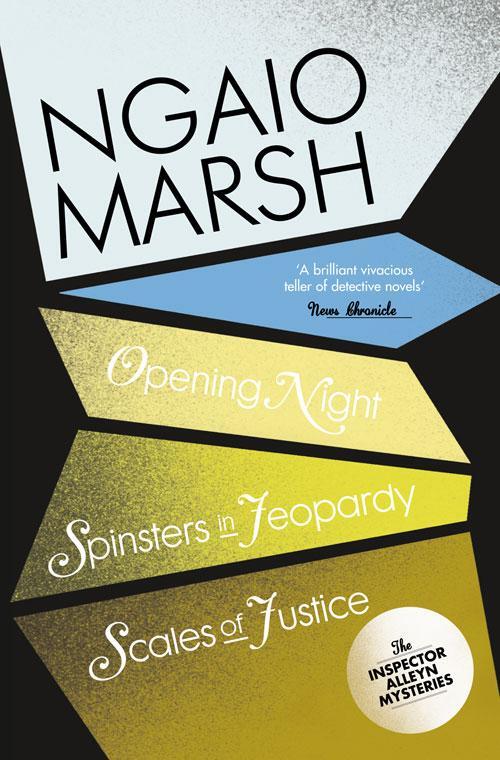 Cover: 9780007328741 | Opening Night / Spinsters in Jeopardy / Scales of Justice | Marsh