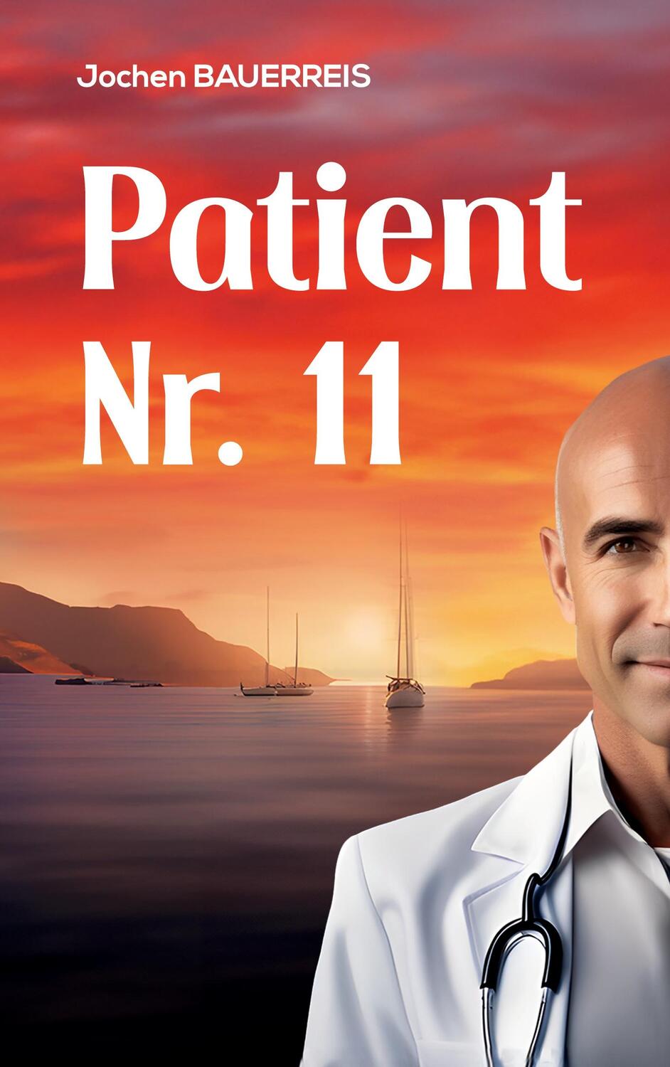 Cover: 9783758370441 | Patient Nr. 11 | Jochen Bauerreis | Taschenbuch | Paperback | 456 S.