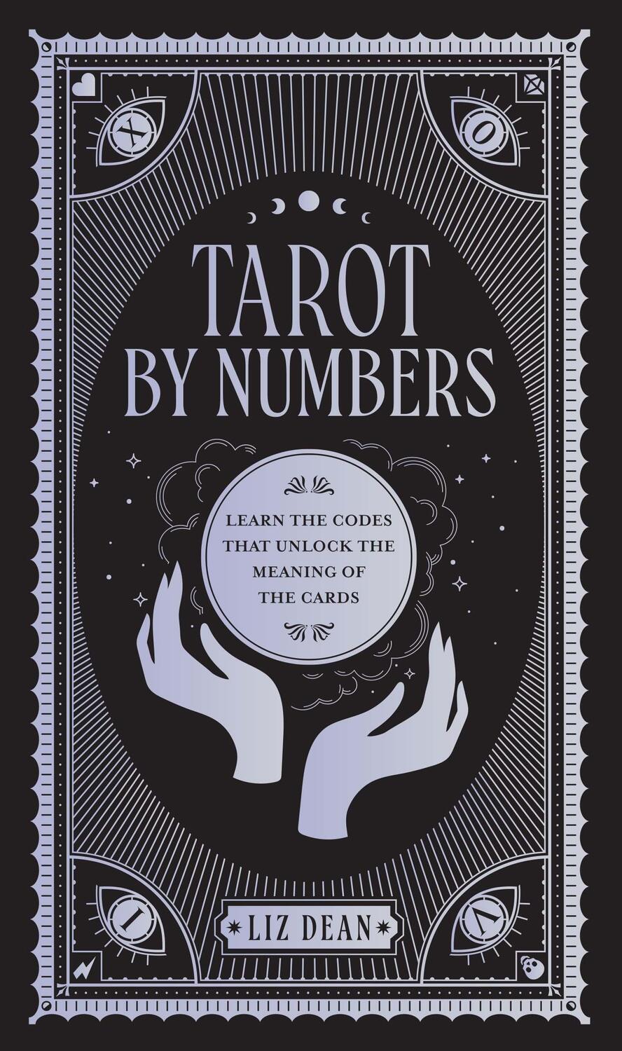 Cover: 9780760375266 | Tarot by Numbers | Liz Dean | Buch | Gebunden | Englisch | 2022