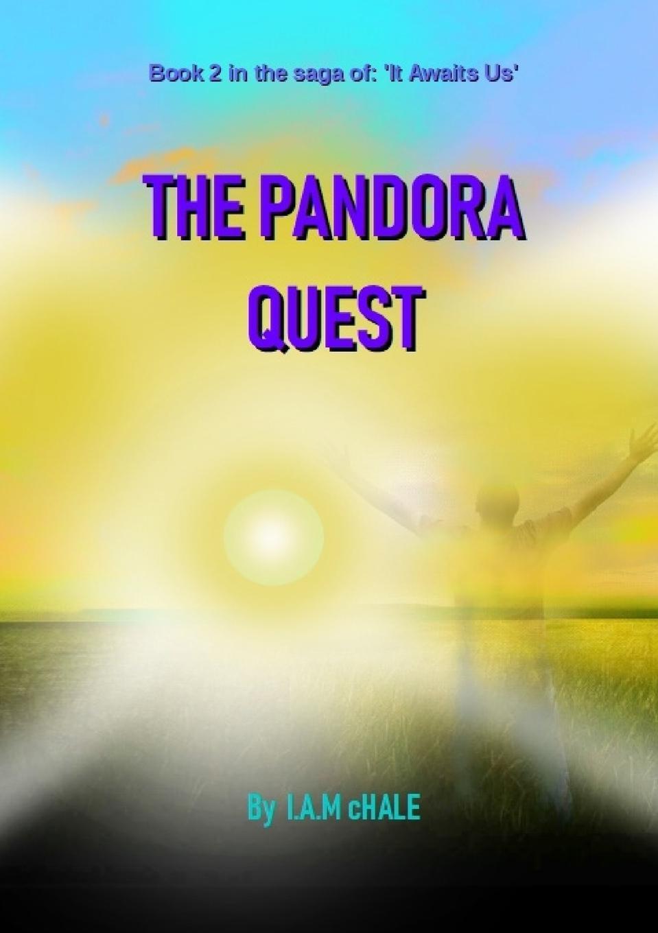 Cover: 9780244457259 | The Pandora Quest | I. A. M. cHale | Taschenbuch | Paperback | 2019