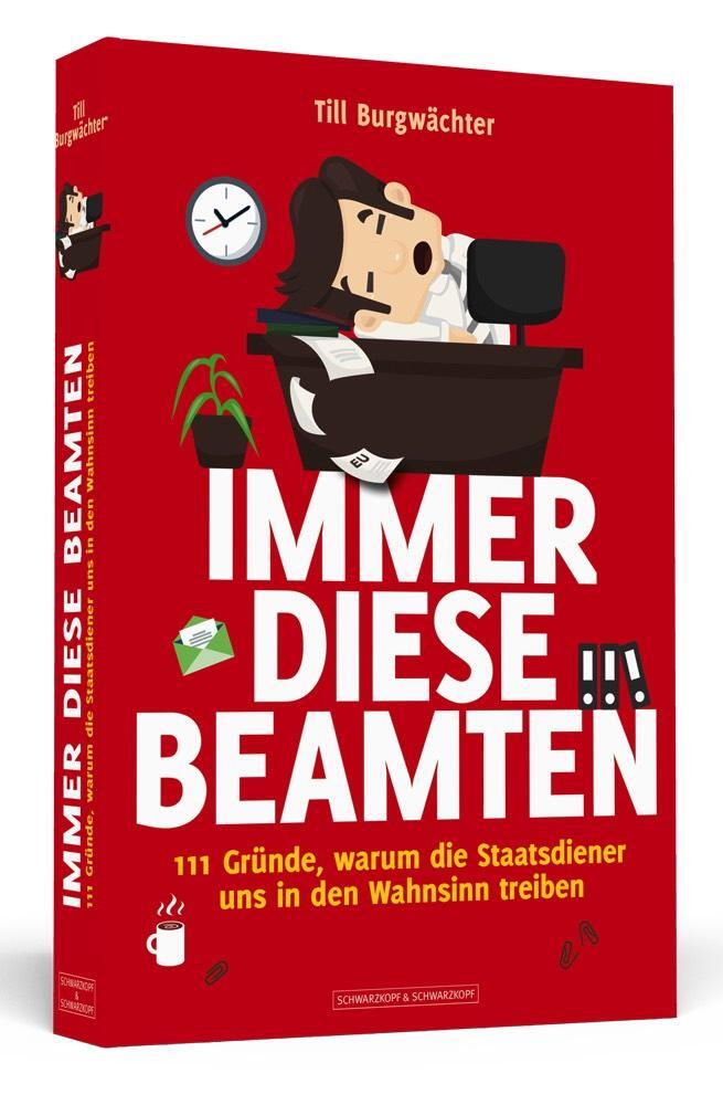 Cover: 9783942665445 | Immer diese Beamten | Till Burgwächter | Taschenbuch | Deutsch | 2018