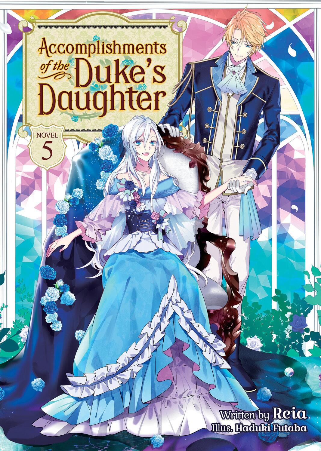 Cover: 9781638582878 | Accomplishments of the Duke's Daughter (Light Novel) Vol. 5 | Reia