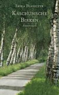 Cover: 9783833478239 | Kaschubische Birken | Erika Blaszczyk | Taschenbuch | Books on Demand