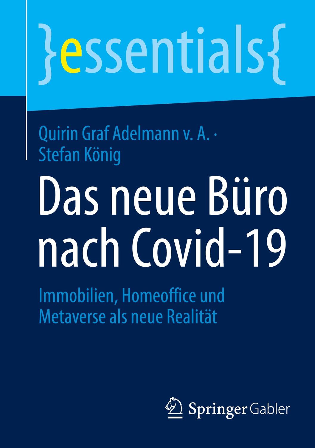 Cover: 9783658377861 | Das neue Büro nach Covid-19 | Quirin Graf Adelmann v. A. (u. a.)