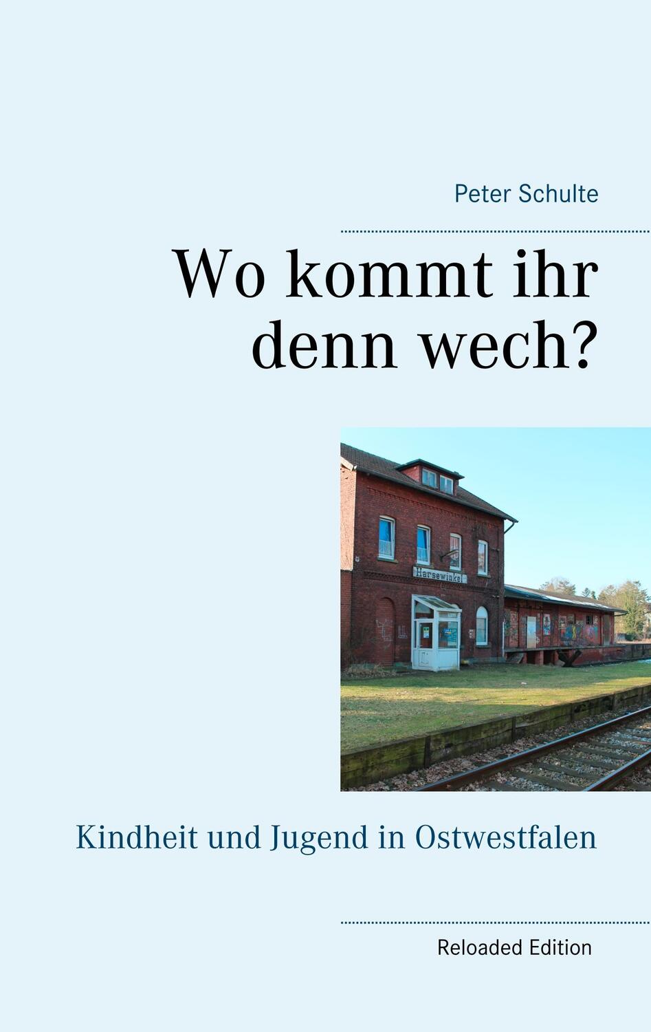 Cover: 9783751917285 | Wo kommt ihr denn wech? | Kindheit und Jugend in Ostwestfalen | Buch