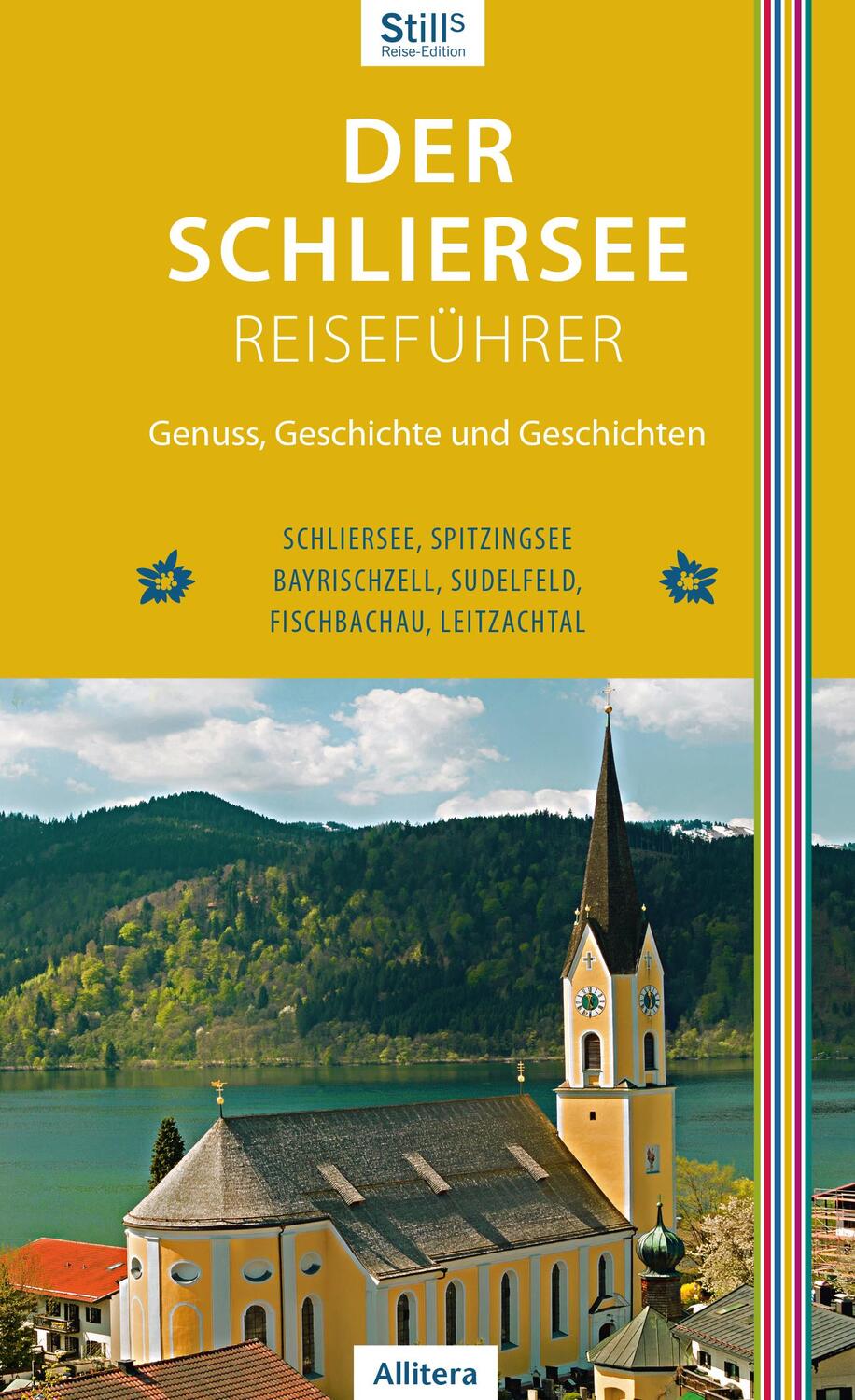 Cover: 9783962330385 | Der Schliersee-Reiseführer | Sonja Still | Taschenbuch | Allitera