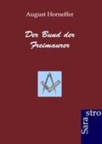 Cover: 9783943233841 | Der Bund der Freimaurer | August Horneffer | Taschenbuch | Paperback