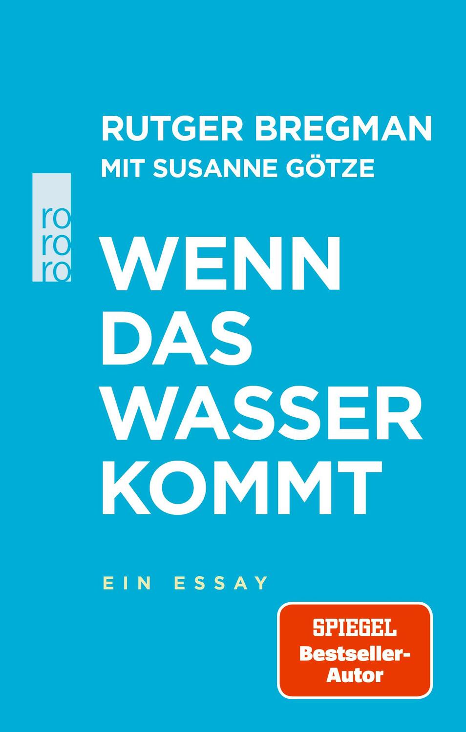 Cover: 9783499007293 | Wenn das Wasser kommt | Ein Essay | Rutger Bregman | Buch | Deutsch