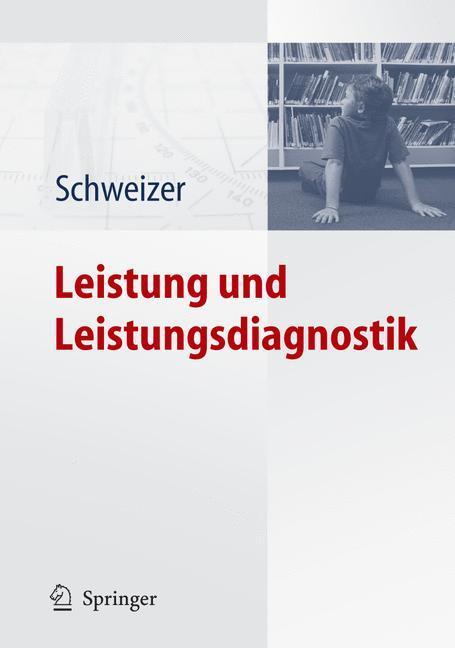 Cover: 9783540254591 | Leistung und Leistungsdiagnostik | Karl Schweizer | Buch | X | Deutsch