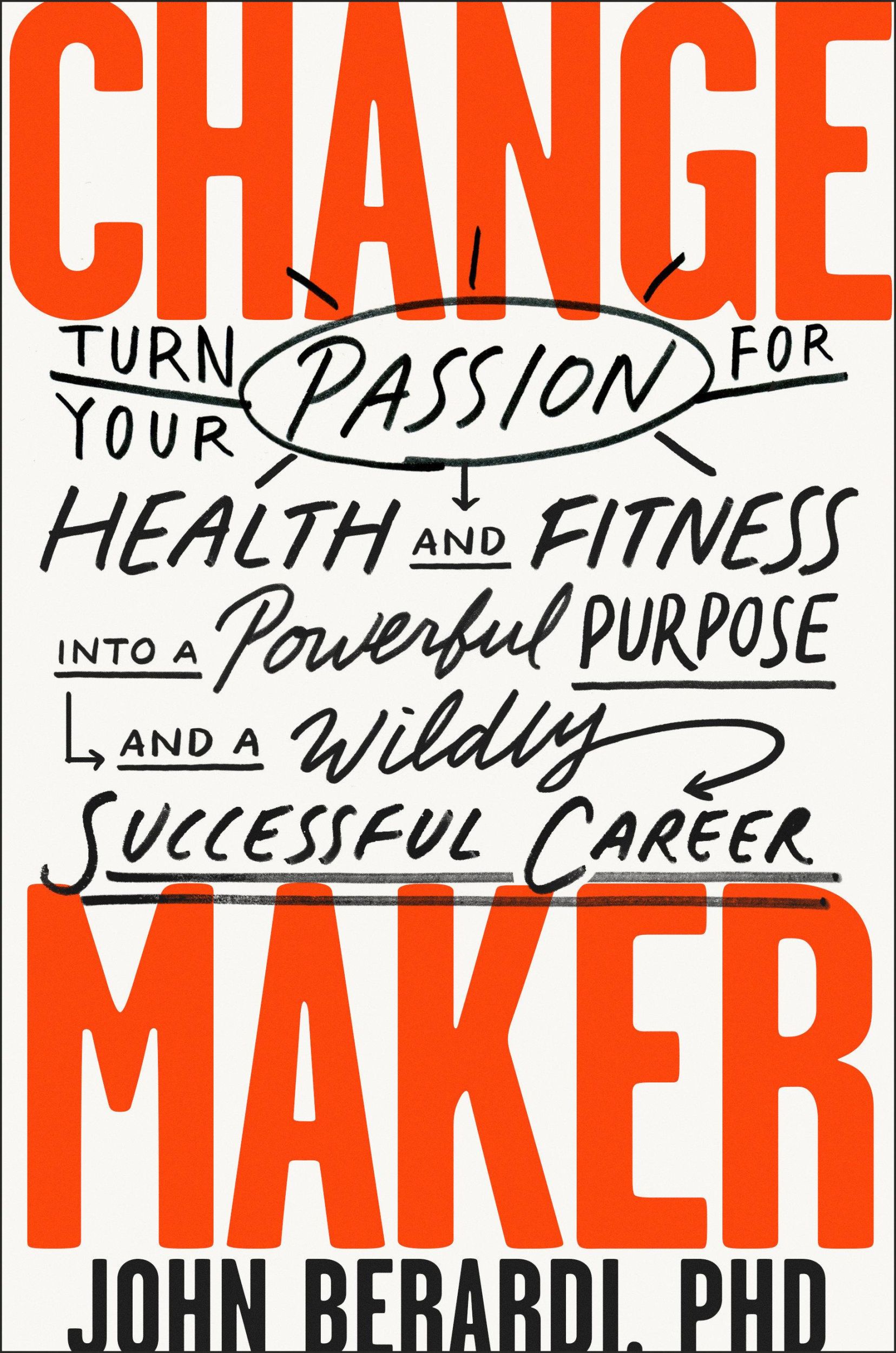 Cover: 9781948836555 | Change Maker: Turn Your Passion for Health and Fitness Into a...