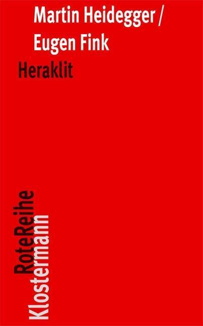 Cover: 9783465042068 | Heraklit | Seminar Wintersemester 1966/67 | Martin Heidegger (u. a.)