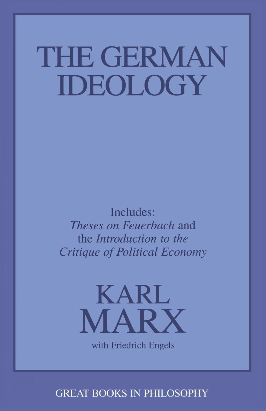 Cover: 9781573922586 | The German Ideology | Including Thesis on Feuerbach | Marx (u. a.)