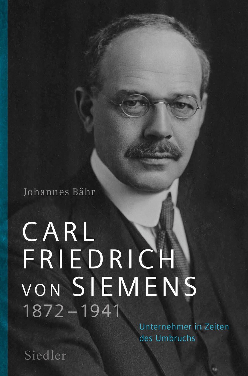 Cover: 9783827501783 | Carl Friedrich von Siemens 1872-1941 | Johannes Bähr | Buch | 448 S.