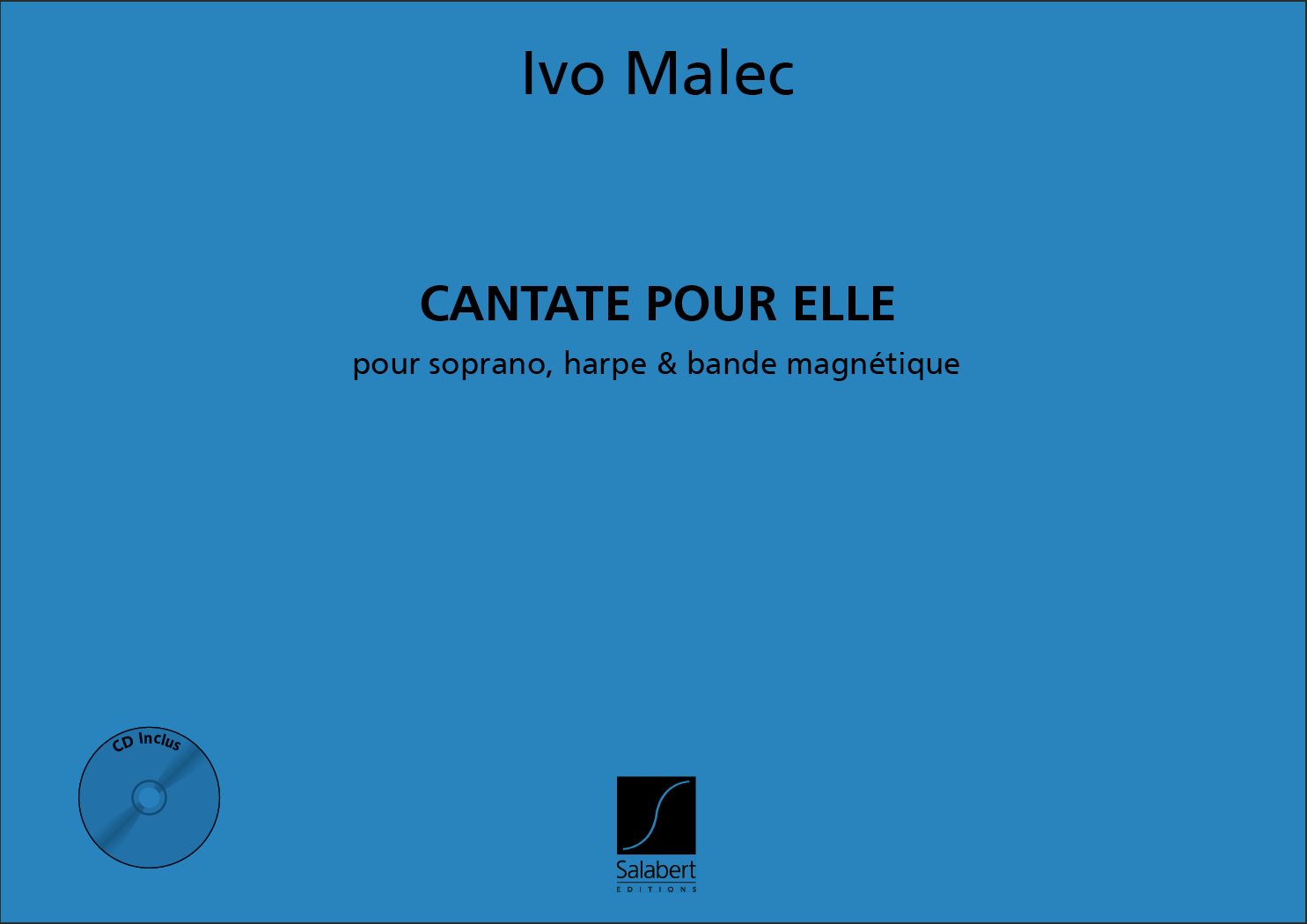 Cover: 9790048024670 | Cantate Pour Elle Sop. Voix Harpe Et Bande | Ivo Malec | Partitur + CD