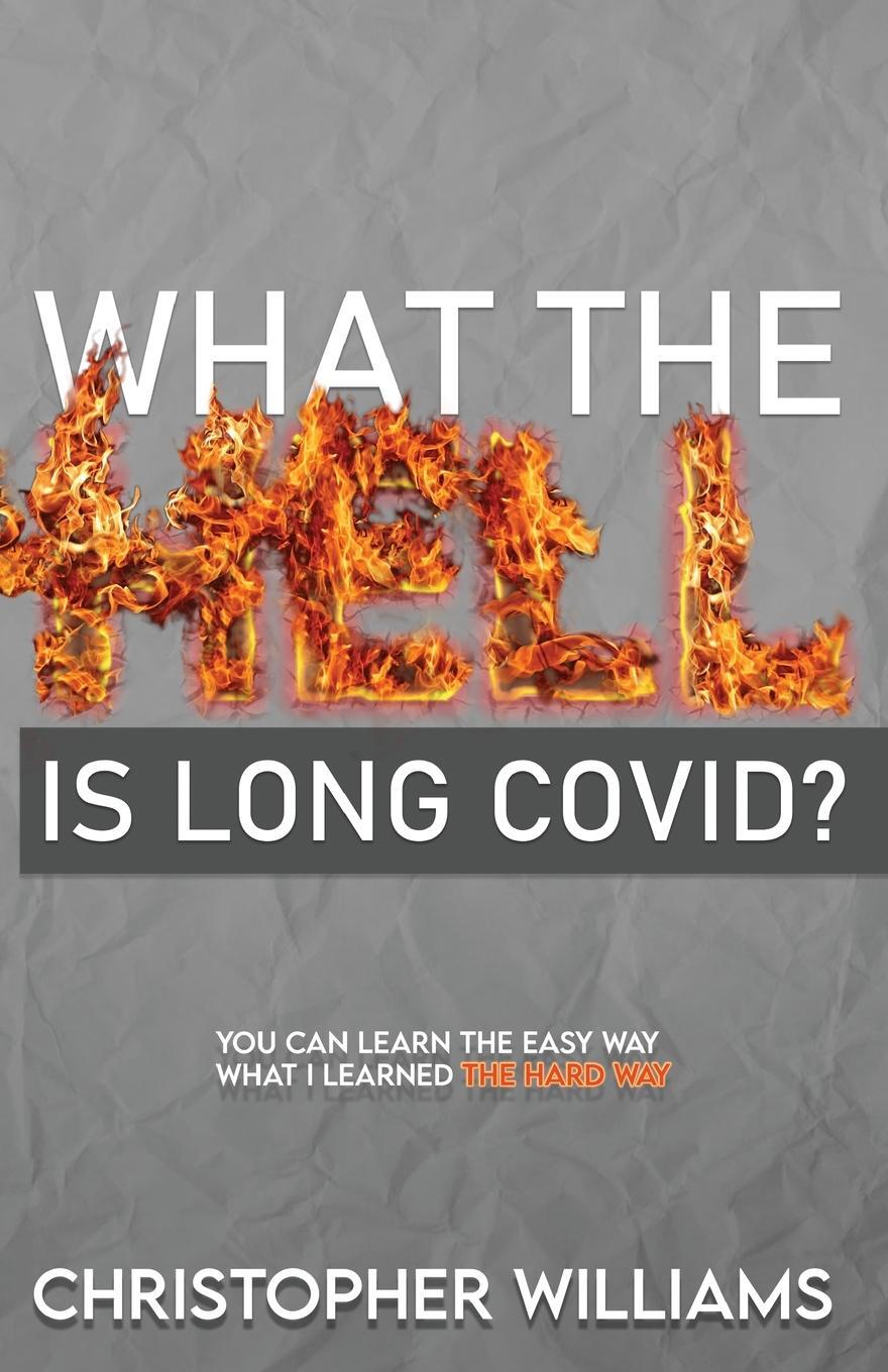Cover: 9798218017835 | What the Hell is Long Covid | Christopher Williams | Taschenbuch